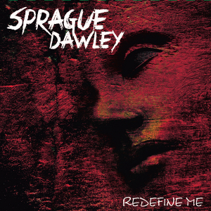 Sprague Dawley - Redefine Me